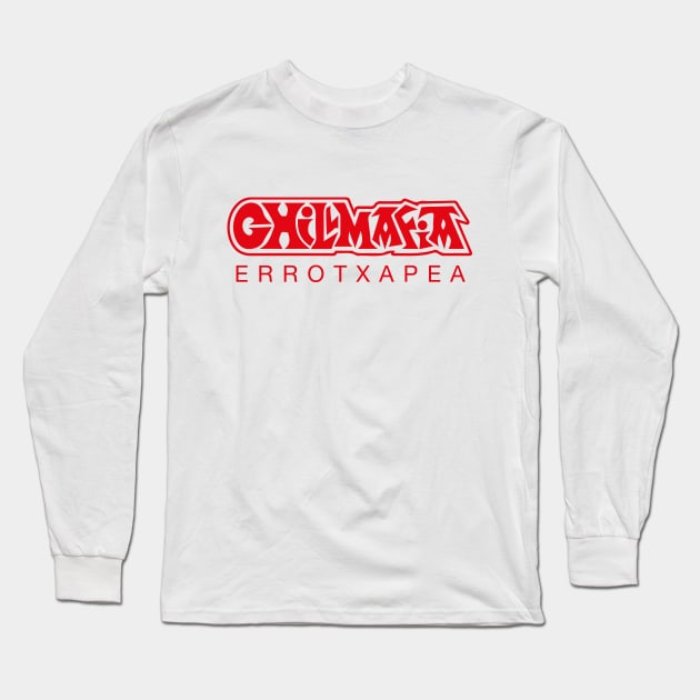 Chill Mafia - I was born Errotxapean Long Sleeve T-Shirt by reyboot
